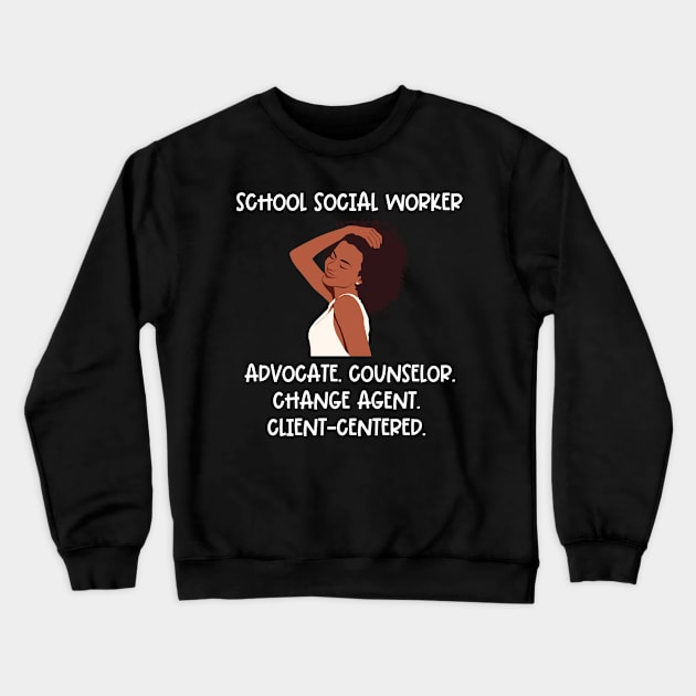 Black Social Worker- School Social Worker Crewneck Sweatshirt by Chey Creates Clothes